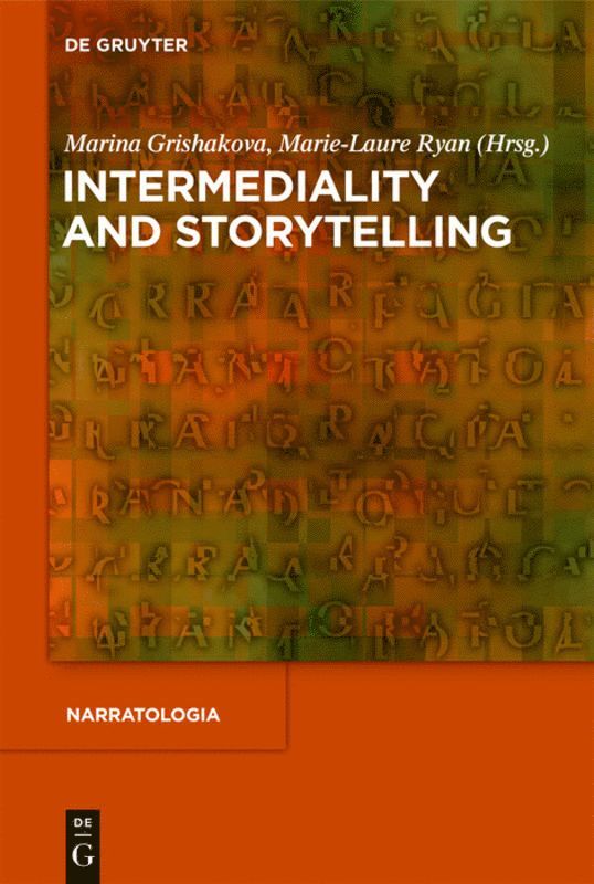 Marina Grishakova, Marie-Laure Ryan - Intermediality and Storytelling, Inbunden