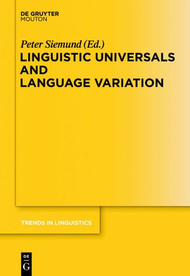 Peter Siemund - Linguistic Universals and Language Variation, Inbunden