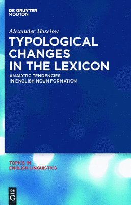 Typological Changes in the Lexicon 1