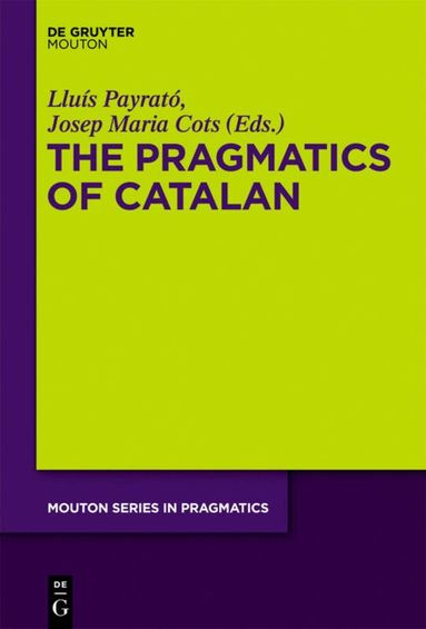 Lluís Payrató, Josep Maria Cots - Pragmatics of Catalan, Inbunden