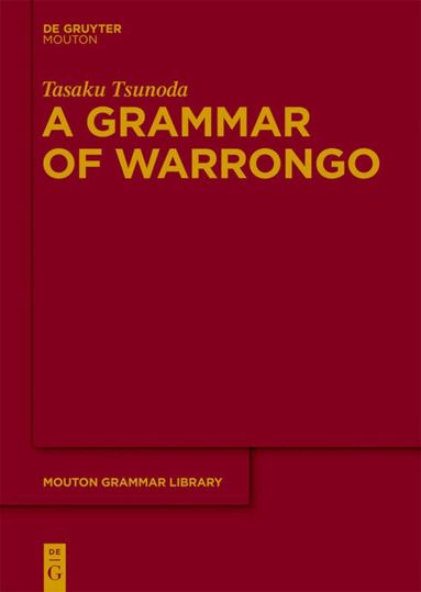 Tasaku Tsunoda - Grammar of Warrongo, Inbunden