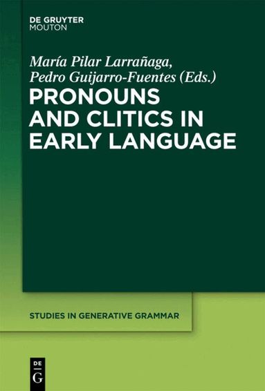 Pilar Larranaga, Pedro Guijarro-Fuentes - Pronouns and Clitics in Early Language, Inbunden