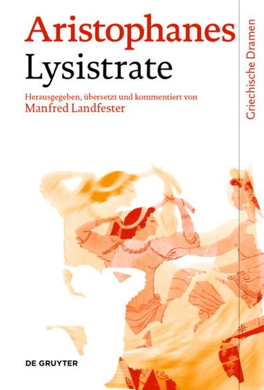Aristophanes, Manfred Landfester - Lysistrate, Inbunden