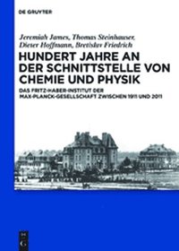 bokomslag Hundert Jahre an der Schnittstelle von Chemie und Physik