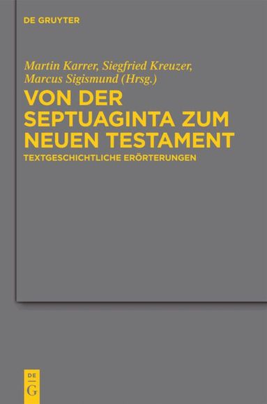 Martin Karrer, Siegfried Kreuzer, Marcus Sigismund - Von der Septuaginta zum Neuen Testament, Inbunden
