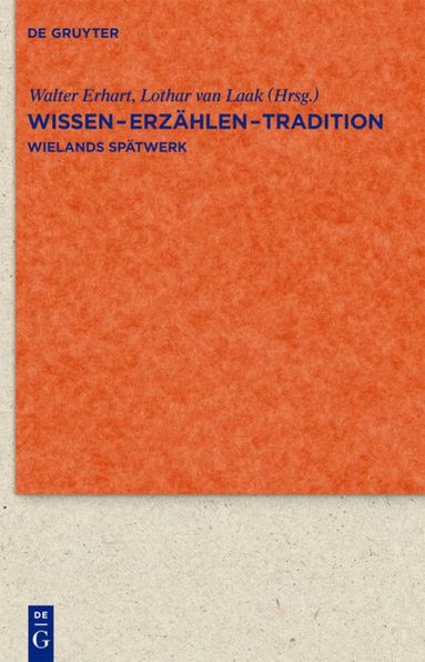 Walter Erhart, Lothar Laak - Wissen - Erzählen - Tradition, Inbunden
