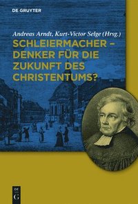 bokomslag Schleiermacher - Denker fr die Zukunft des Christentums?