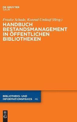 Frauke Tom Petra Schade Becker Hauke, Frauke Schade, Petra Hauke, Konrad Umlauf - Handbuch Bestandsmanagement in Öffentlichen Bibliotheken, Inbunden