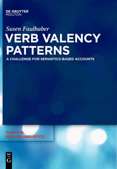 Susen Faulhaber - Verb Valency Patterns, Inbunden