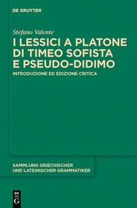 bokomslag I lessici a Platone di Timeo Sofista e Pseudo-Didimo