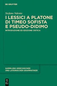 bokomslag I lessici a Platone di Timeo Sofista e Pseudo-Didimo