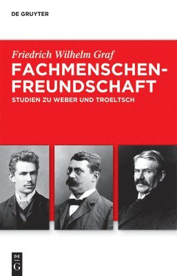 Friedrich Wilhelm Graf - Fachmenschenfreundschaft, Inbunden