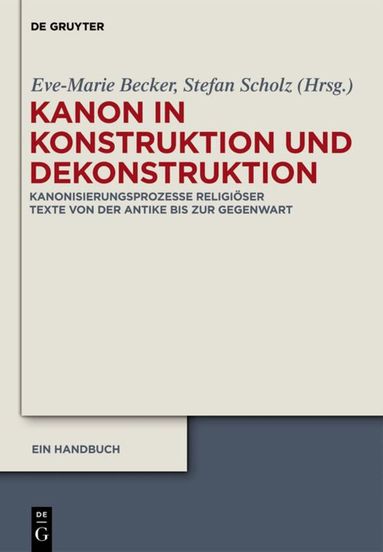 Eve-Marie Becker, Stefan Scholz - Kanon in Konstruktion und Dekonstruktion, Inbunden