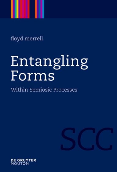 Floyd Merrell - Entangling Forms, Inbunden