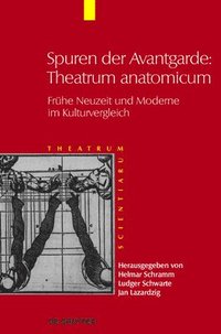 bokomslag Spuren der Avantgarde: Theatrum anatomicum
