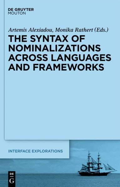 Artemis Alexiadou, Monika Rathert - Syntax of Nominalizations across Languages and Frameworks, Inbunden