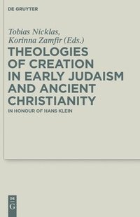 bokomslag Theologies of Creation in Early Judaism and Ancient Christianity