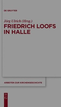 bokomslag Friedrich Loofs in Halle