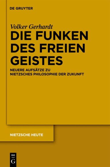 Volker Gerhardt, Jan-Christoph Heilinger, Nikolaos Loukidelis - Die Funken des freien Geistes, Inbunden