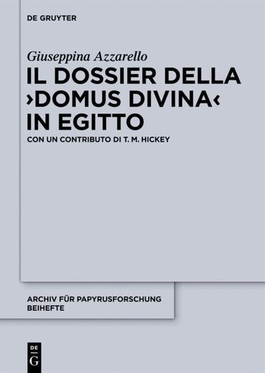Giuseppina Azzarello - Il dossier della "domus divina" in Egitto, Inbunden