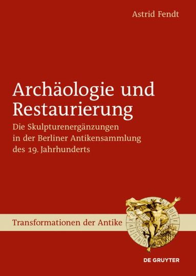 Astrid Fendt - Archäologie und Restaurierung, Inbunden