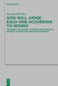 bokomslag God Will Judge Each One According to Works