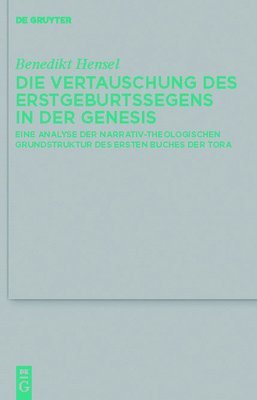 bokomslag Die Vertauschung des Erstgeburtssegens in der Genesis