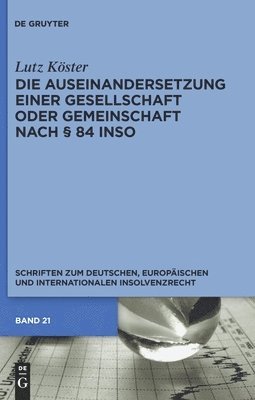 bokomslag Die Auseinandersetzung einer Gesellschaft oder Gemeinschaft nach § 84 InsO