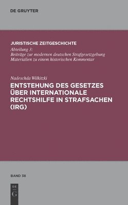 bokomslag Entstehung des Gesetzes ber Internationale Rechtshilfe in Strafsachen (IRG)