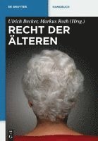 Ulrich Becker, Markus Roth - Recht Der Älteren, Inbunden