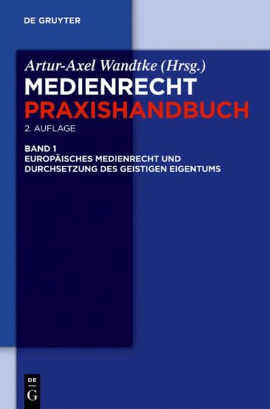 Artur-Axel Wandtke, Oliver Castendyk, Soenke Fock, Andrea Kyre, Marcus von Welser, Kirsten-Inger Wöhrn - Europäisches Medienrecht und Durchsetzung des geistigen Eigentums, Inbunden