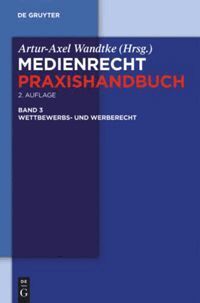 Artur-Axel Wandtke, Oliver Castendyk, Thomas Tobias Hennig, Ulrich Hildebrandt, et al., Kirsten-Inger Wöhrn - Wettbewerbs- und Werberecht, Inbunden