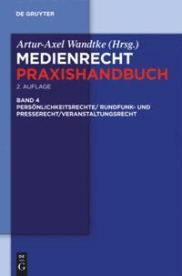 Artur-Axel Wandtke, Sabine Boksanyi, Claire Dietz, Jan Ehrhardt, et al., Kirsten-Inger Wöhrn - Rundfunk- und Presserecht/Veranstaltungsrecht/Schutz von Persönlichkeitsrechten, Inbunden