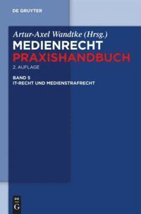 Artur-Axel Wandtke, Matthias Hartmann, Bernd Heinrich, Gregor Kutzschbach, et al., Kirsten-Inger Wöhrn - IT-Recht und Medienstrafrecht, Inbunden