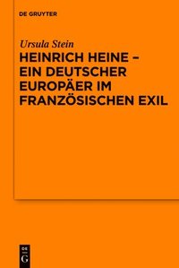 bokomslag Heinrich Heine - ein deutscher Europer im franzsischen Exil