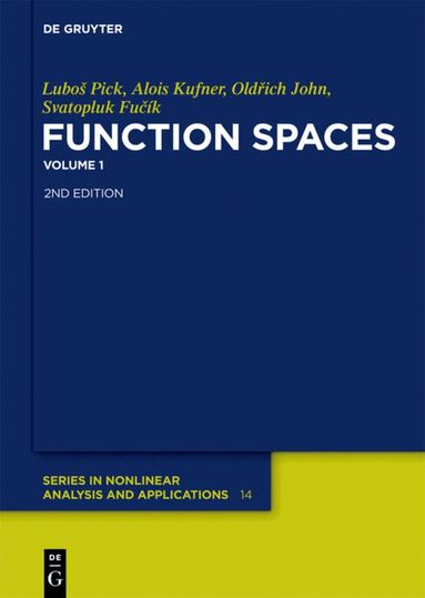 Luboš Pick, Alois Kufner, Oldřich John, Svatopluk Fucík - Function Spaces, 1, Inbunden
