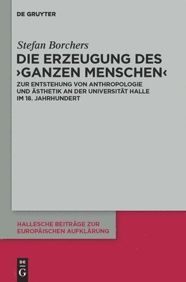 Stefan Borchers - Erzeugung des 'ganzen Menschen', Inbunden