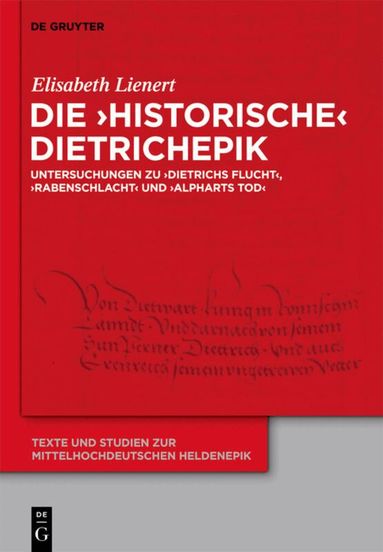 Elisabeth Lienert - Die ‘historische’ Dietrichepik, Inbunden