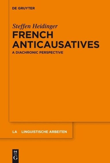 Steffen Heidinger - French anticausatives, Inbunden