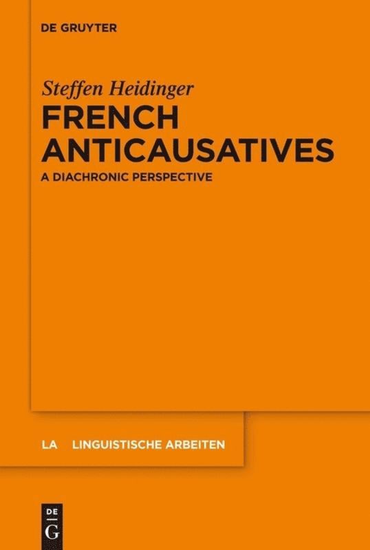 Steffen Heidinger - French anticausatives, Inbunden