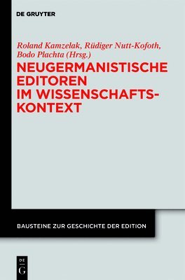 Roland S Kamzelak, Rüdiger Nutt-Kofoth, Bodo Plachta - Neugermanistische Editoren im Wissenschaftskontext, Inbunden