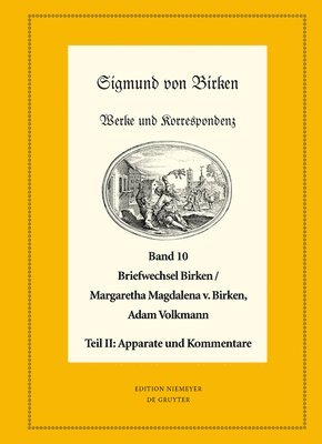 Hartmut Laufhütte, Ralf Schuster - Der Briefwechsel Zwischen Sigmund Von Birken Und Margaretha Magdalena Von Birken Und Adam Volkmann: Teil I: Texte. Teil II: Apparate Und Kommentare, Inbunden