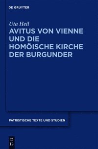 bokomslag Avitus Von Vienne Und Die Homische Kirche Der Burgunder