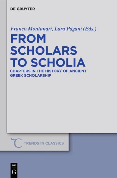 Franco Montanari, Lara Pagani - From Scholars to Scholia, Inbunden