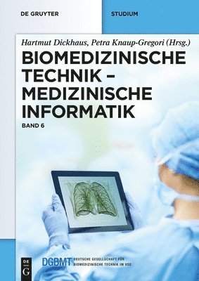 Hartmut Dickhaus, Petra Knaup-Gregori - Medizinische Informatik, Häftad