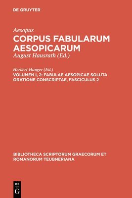 Fabulae Aesopicae soluta oratione conscriptae, Fasciculus 2 1