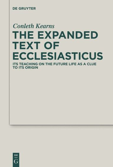 Conleth Kearns, Pancratius C. Beentjes - Expanded Text of Ecclesiasticus, Inbunden