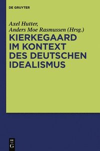 bokomslag Kierkegaard im Kontext des deutschen Idealismus