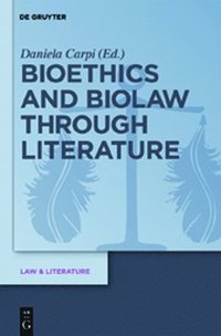 bokomslag Bioethics and Biolaw through Literature