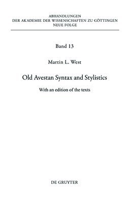 Old Avestan Syntax and Stylistics 1